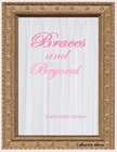 Braces and Beyond on Kindle