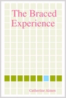 Buy The Braced Experience at Lulu.com